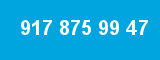 917 875 99 47